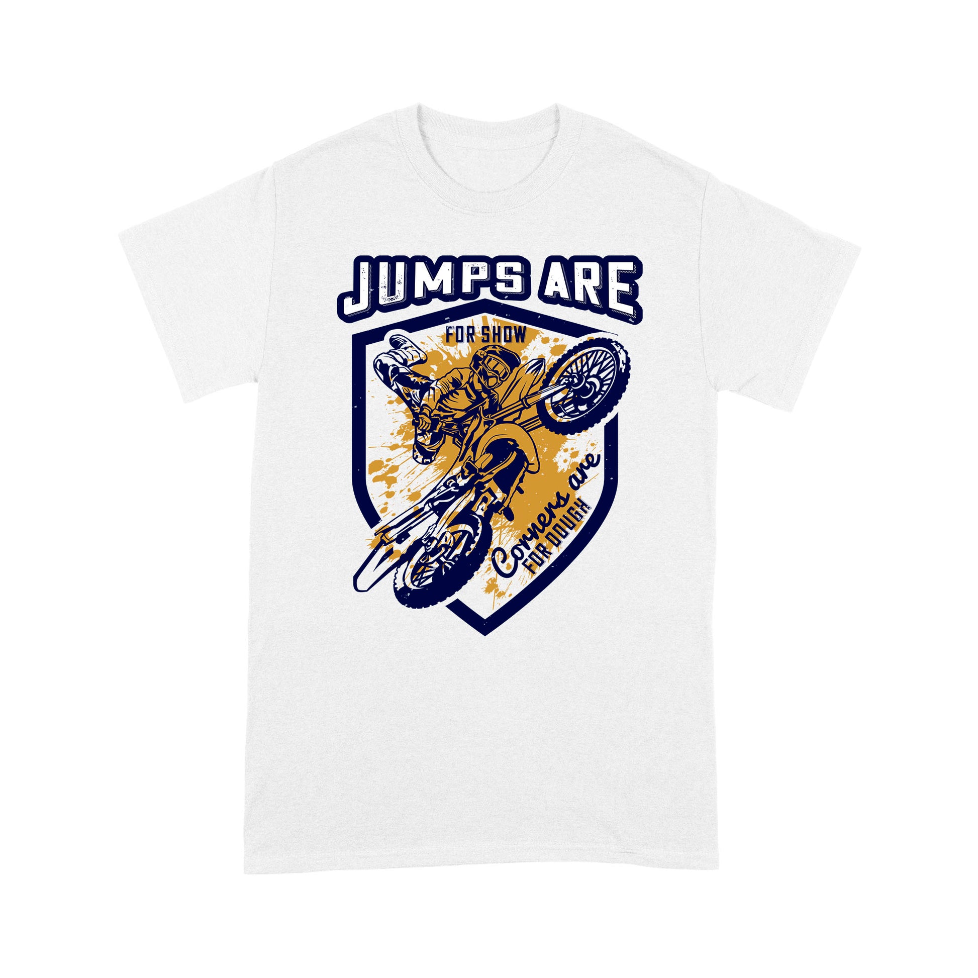 litzzy Jumps Are For Show, Corners Are For Dough - Motorcycle T-Shirt | Made in US T-Shirt S White 