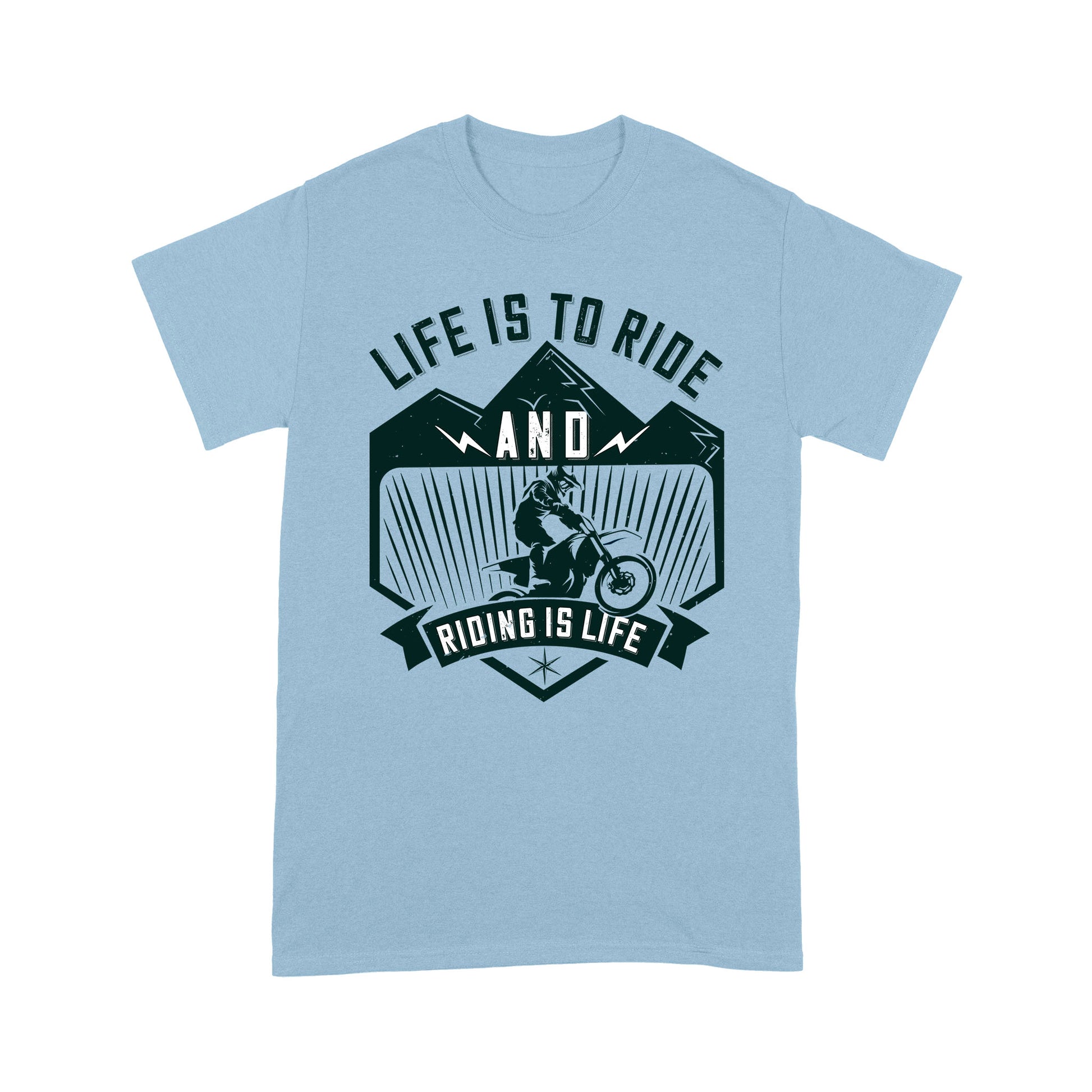 litzzy Life is to ride, and riding is life - Motorcycle T-Shirt | Made in US T-Shirt S Light Blue 