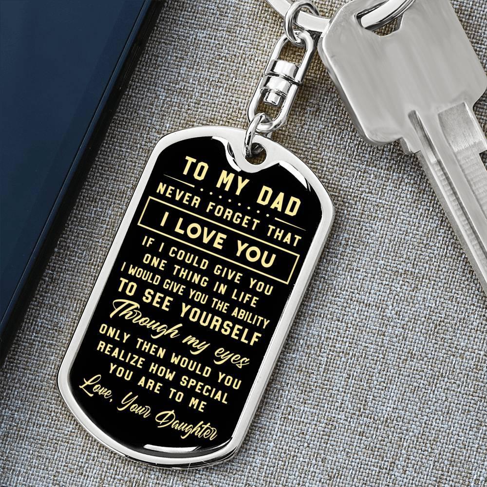 litzzy To My Dad - Never Forget That I Love You - Dog Tag Pendant Keychain Jewelry Dog Tag with Swivel Keychain (Steel) No 