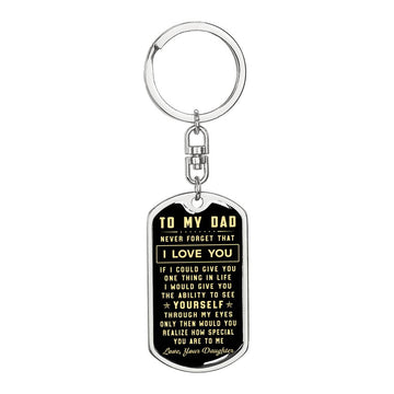 litzzy To my Dad. Never forget that I love you - Dog Tag Pendant Keychain Jewelry Dog Tag with Swivel Keychain (Steel) No 