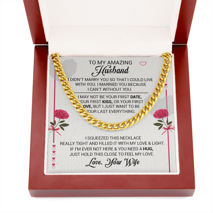 litzzy To My Amazing Husband - I Married You Because I Cant Live Without You - Cuban Link Necklace - To My Husband, Gift For Husband Jewelry   