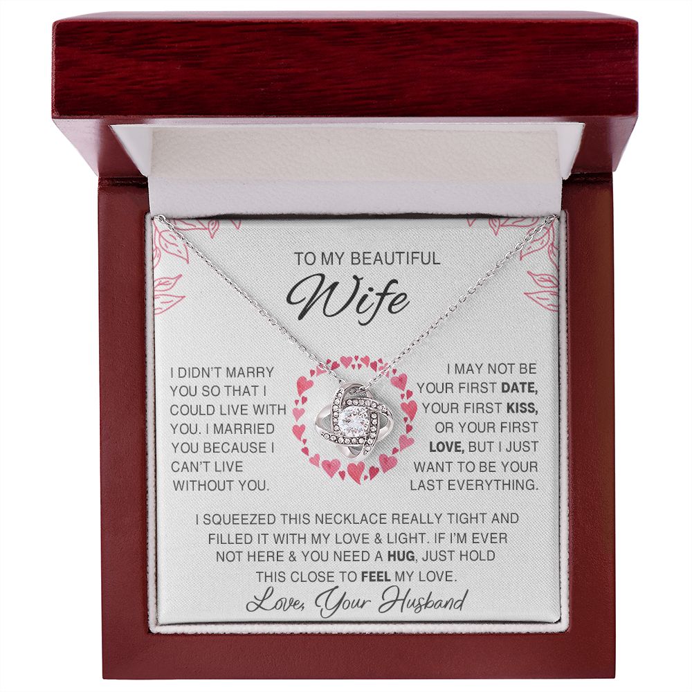 litzzy To My Beautiful Wife - I Married You Because I Cant Live Without You - Love Knot Necklace - To My Wife, Gift For Wife - Valentine's Day Gift Jewelry 14K White Gold Finish Luxury Box 