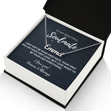 litzzy To My Beautiful Soulmate - I May Not Be Your First - Customize Name Necklace - To My Soulmate, Gift For Soulmate Jewelry   