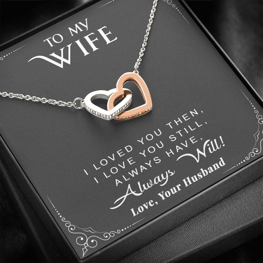 litzzy To My Wife - I Loved You Then. I Love You Still. Always Have. Always Will - Necklace Gift For Her, Wife, Girlfriend, Anniversary, Wedding, Valentine, Birthday with Message Card Jewelry Standard Box  