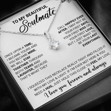 litzzy To My Beautiful Soulmate - Once Upon A Time I Became Yours And You Became Mine - Alluring Beauty Necklace - To My Soulmate, Gift For Soulmate Jewelry Two Toned Box  