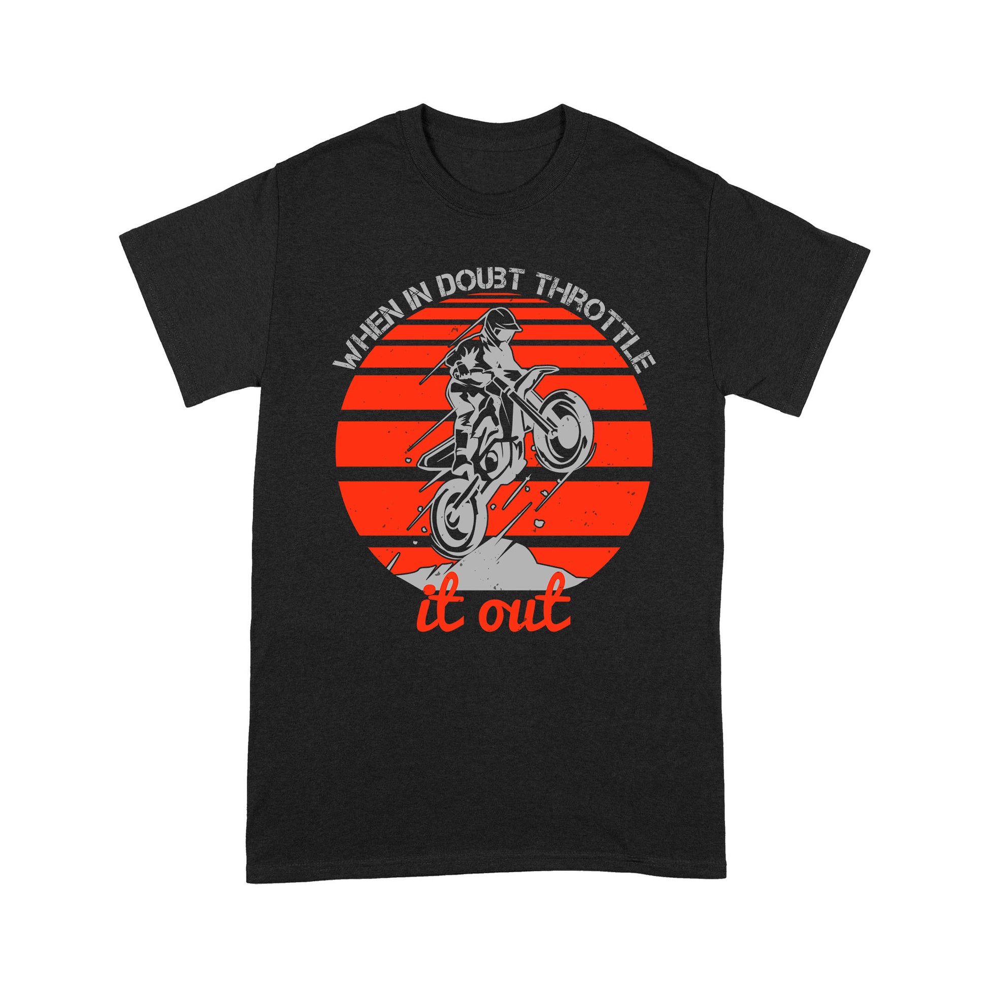 litzzy When in doubt throttle it out- Motorcycle T-Shirt | Made in US T-Shirt S Black 