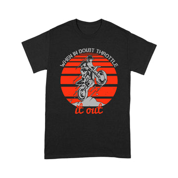 litzzy When in doubt throttle it out- Motorcycle T-Shirt | Made in US T-Shirt S Black 