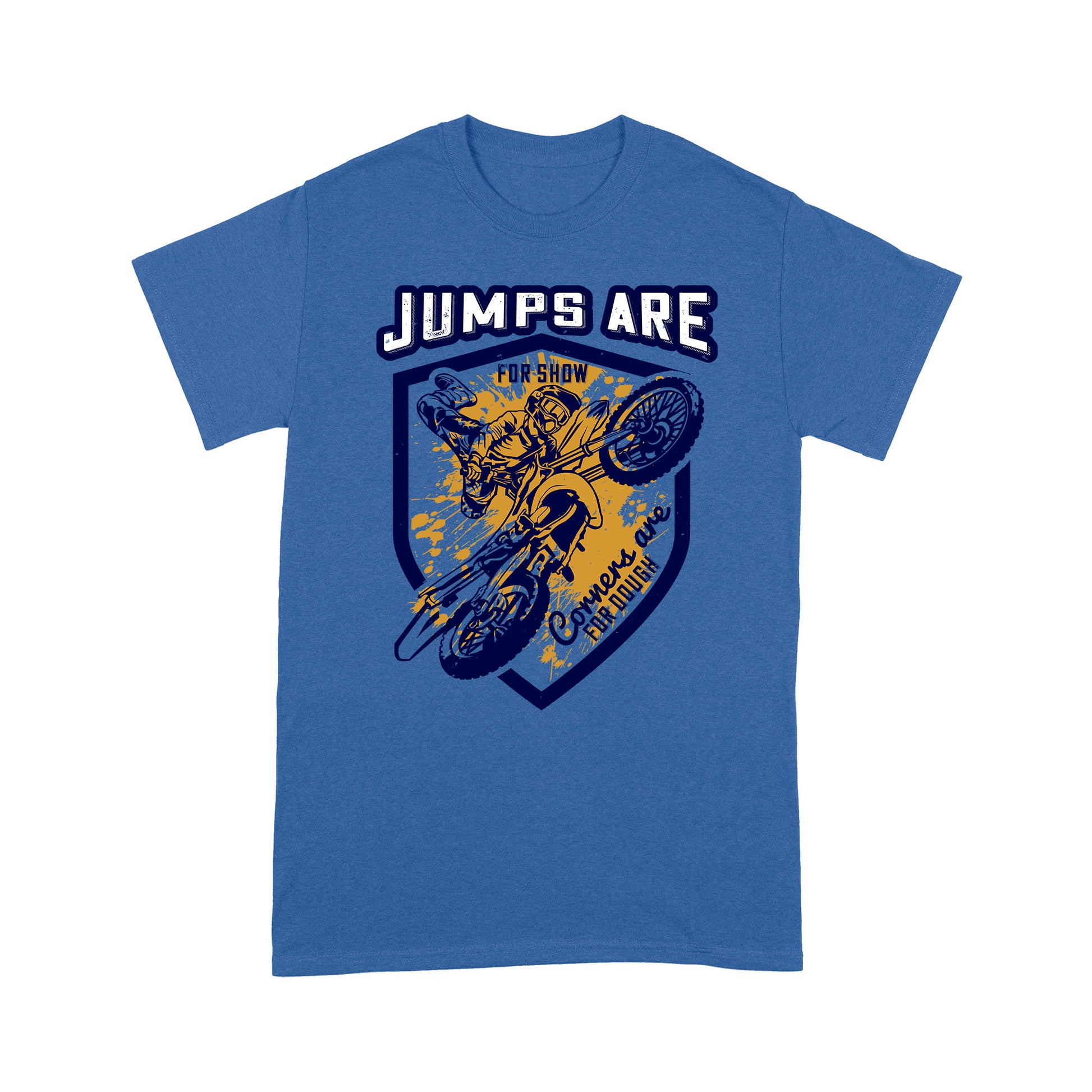 litzzy Jumps Are For Show, Corners Are For Dough - Motorcycle T-Shirt | Made in US T-Shirt S Royal 