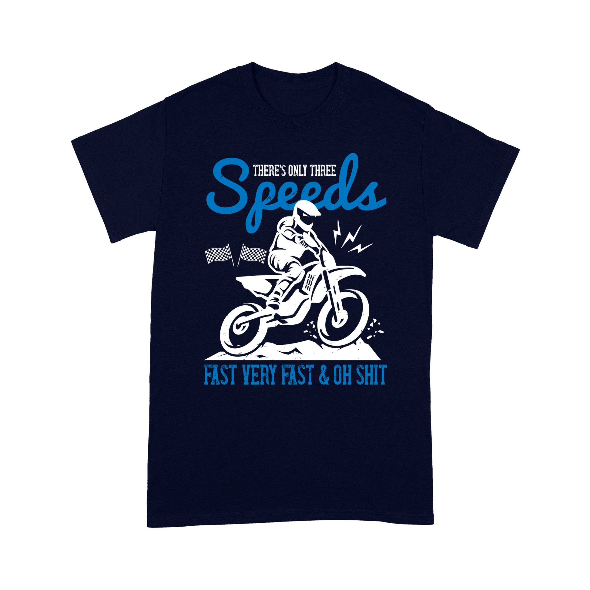 litzzy There's only three speeds. Fast Very fast & Oh Shit - Motorcycle T-Shirt | Made in US T-Shirt S Navy 