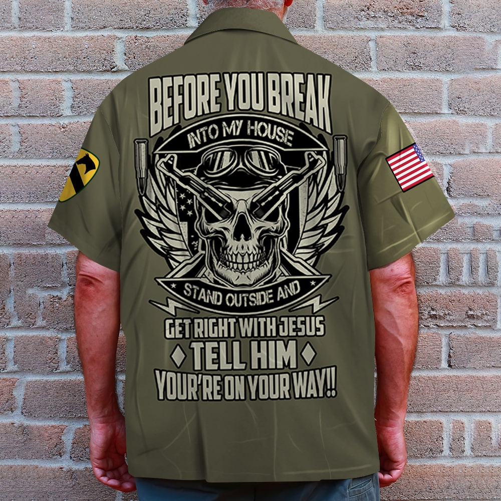 litzzy Before You Break Into My House Stand Outside And Get Right With Jesus, Personalized Hawaiian Shirt, custom military Unit Hawaiian Shirt For Men, Woman, Litzzy Aloha Shirt Hawaii Shirt   