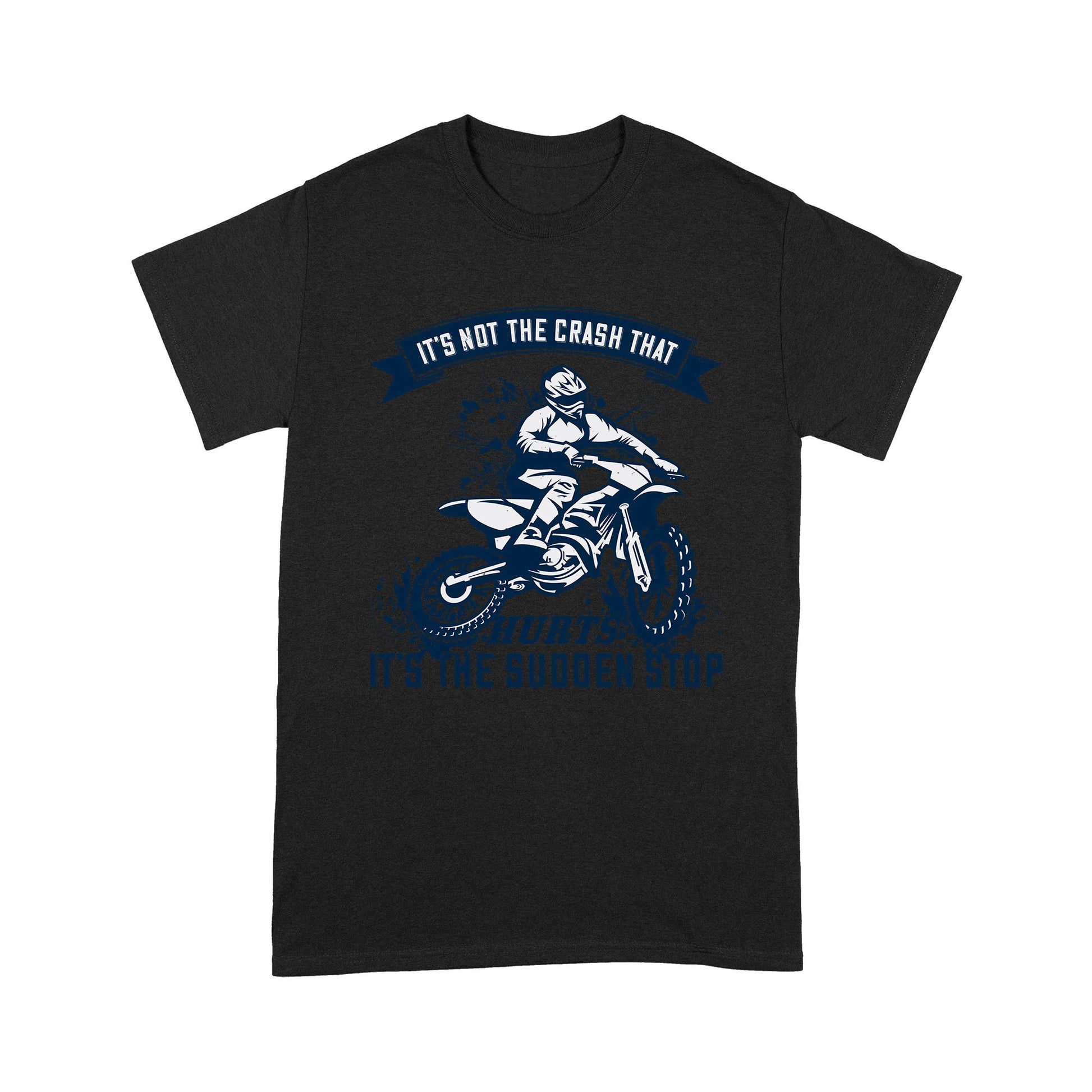 litzzy It's Not The Crash That Hurts, It’s The Sudden Stop - Motorcycle T-Shirt | Made in US T-Shirt S Black 
