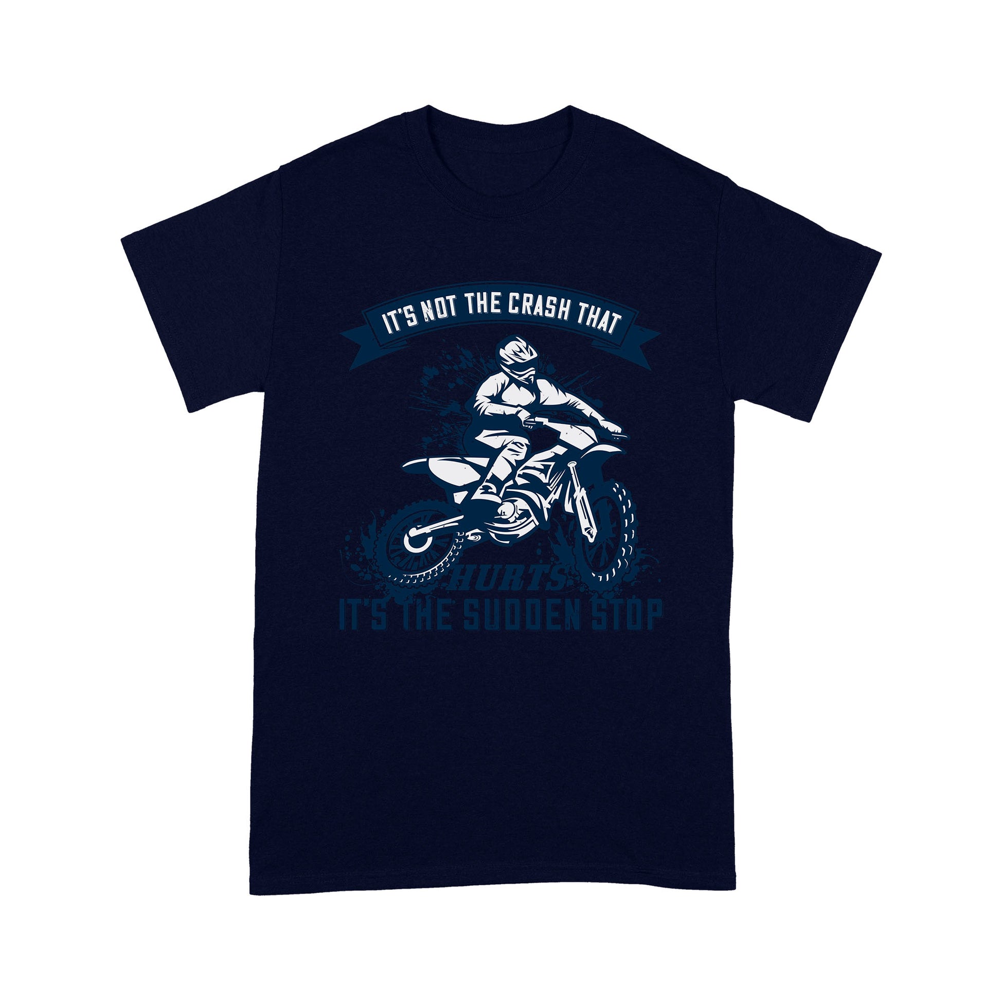 litzzy It's Not The Crash That Hurts, It’s The Sudden Stop - Motorcycle T-Shirt | Made in US T-Shirt S Navy 