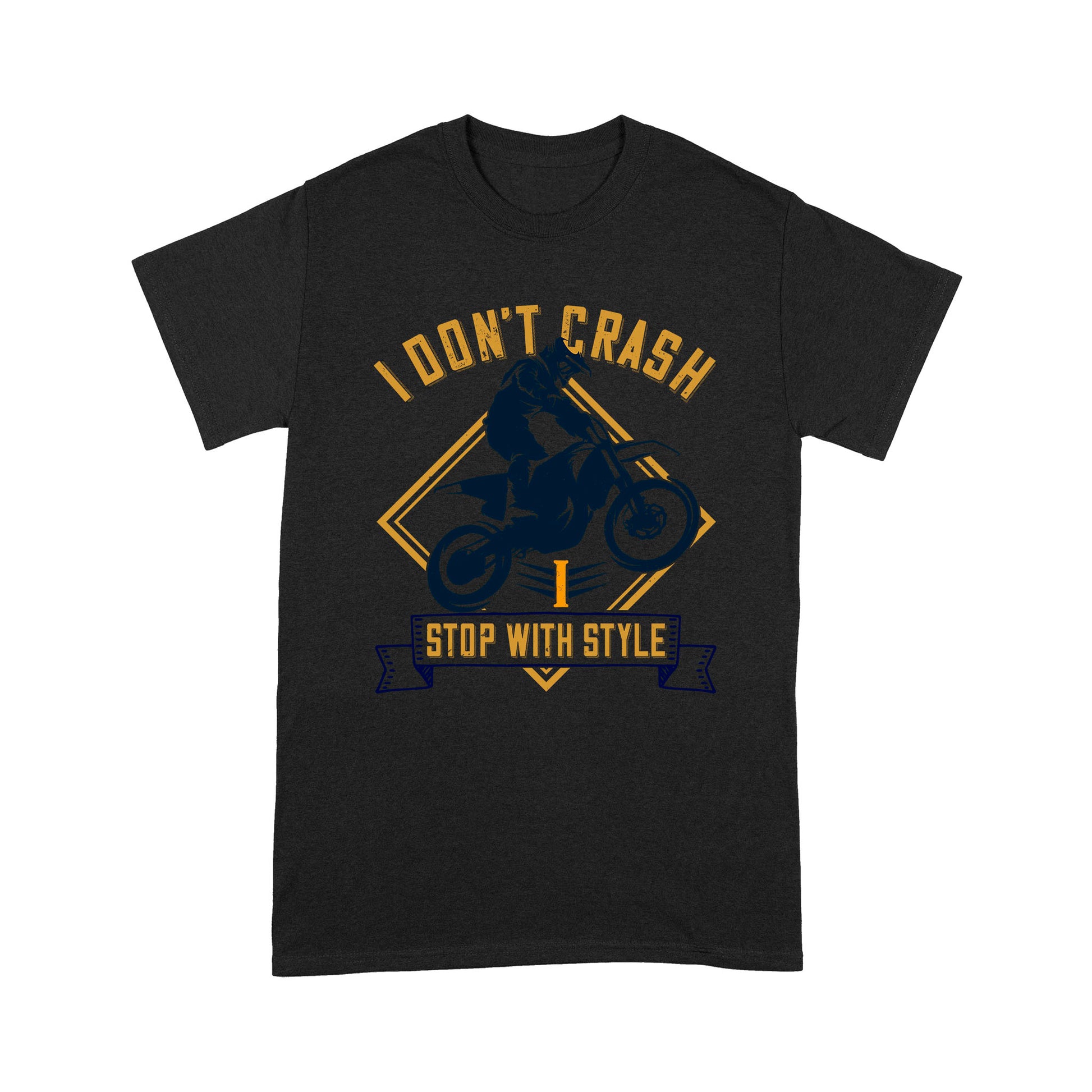 litzzy I Don't Crash. I Stop With Style - Motorcycle T-Shirt  | Made in US T-Shirt S Black 