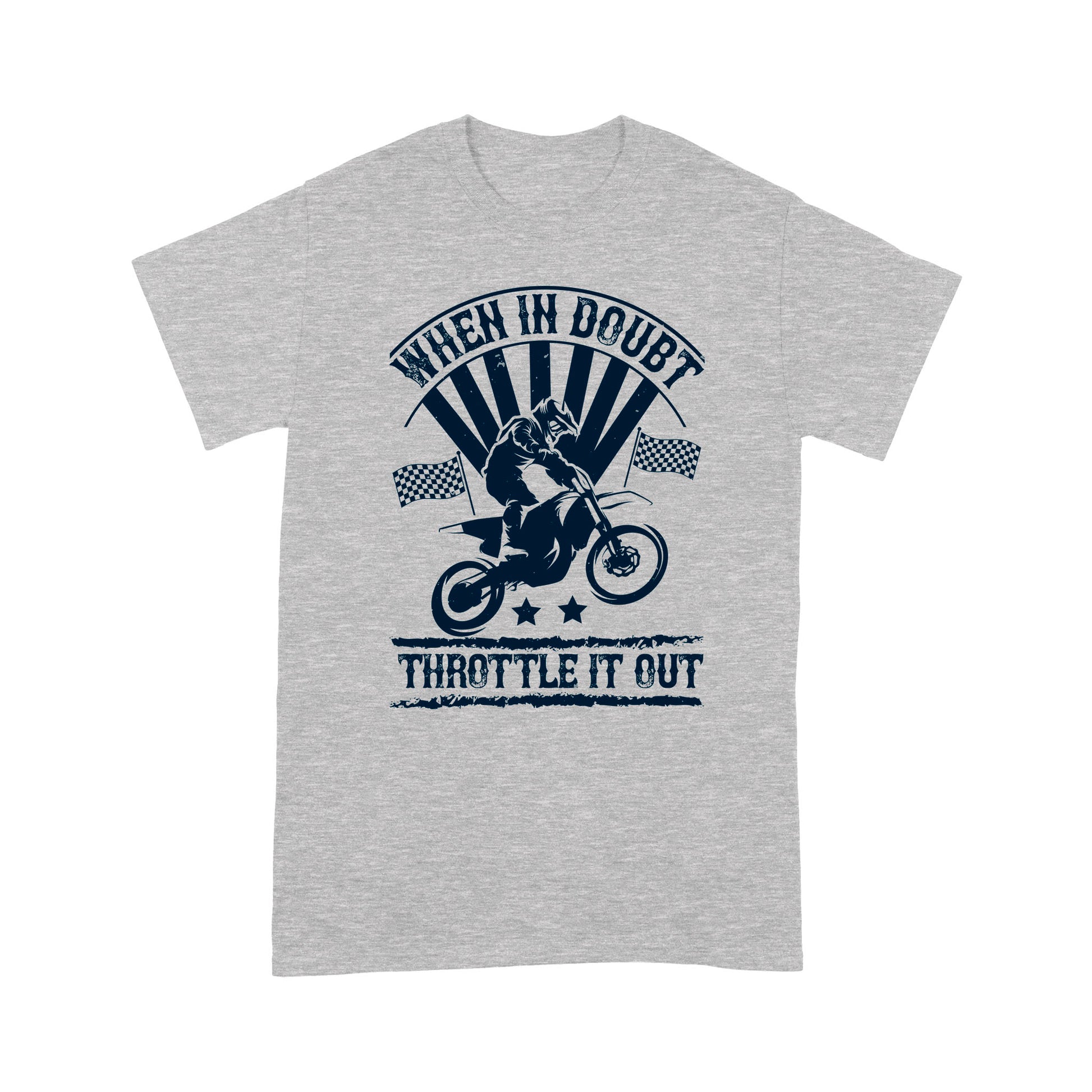 litzzy When in doubt, throttle it out- Motorcycle T-Shirt | Made in US T-Shirt S Heather Grey 