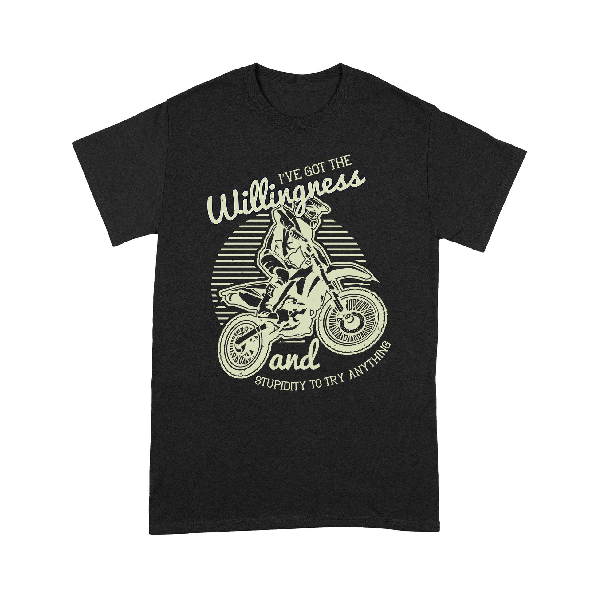 litzzy I've Got The Willingness And Stupidity To Try Anything - Motorcycle T-Shirt | Made in US T-Shirt S Black 