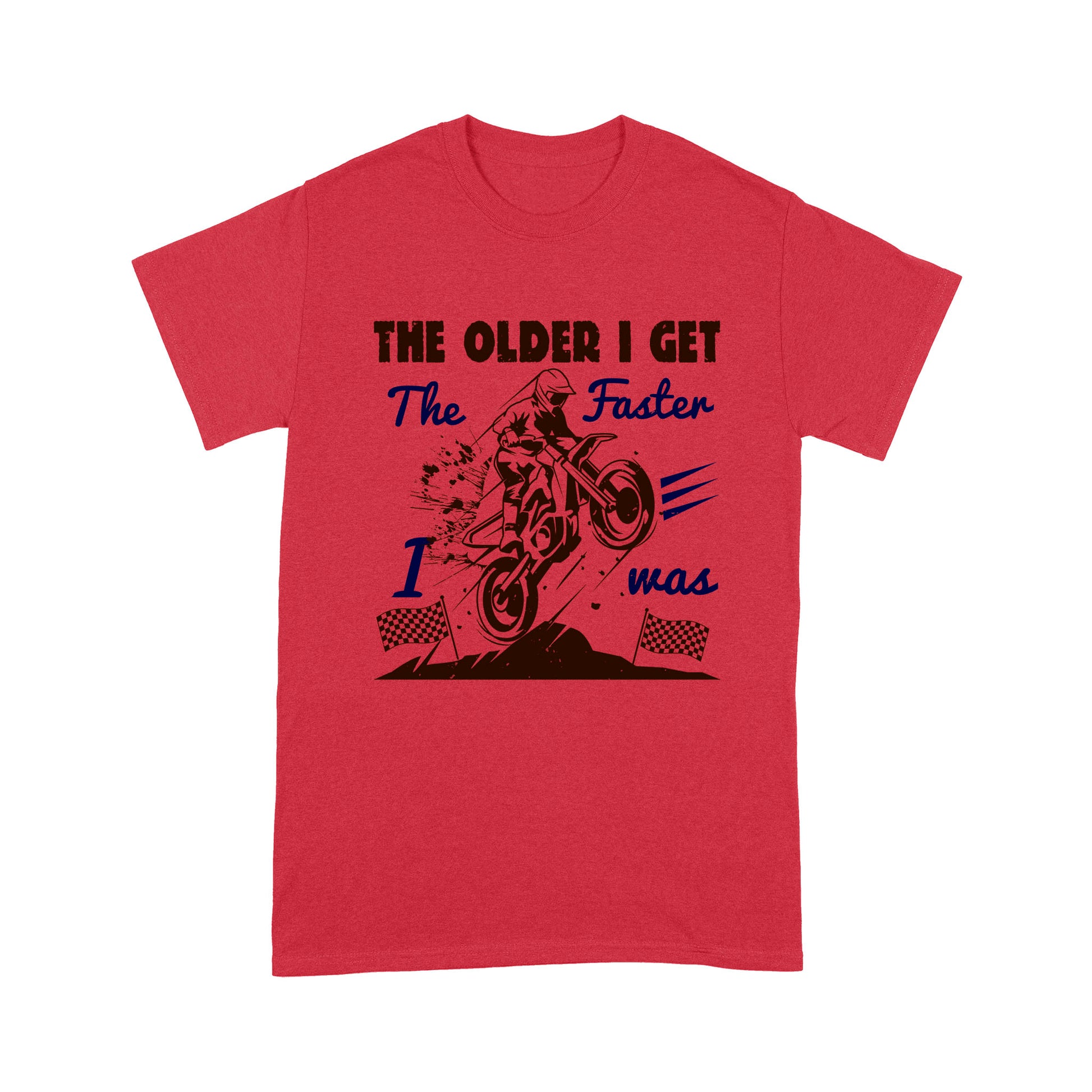 litzzy The older I get, the faster I was - Motorcycle T-Shirt | Made in US T-Shirt S Red 
