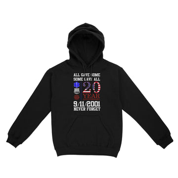 litzzy Patriotic Shirt | All Gave Some Some Gave All 20 Year Anniversary 9/11/2001 Never Forget Hoodie | Made in US  S Black 