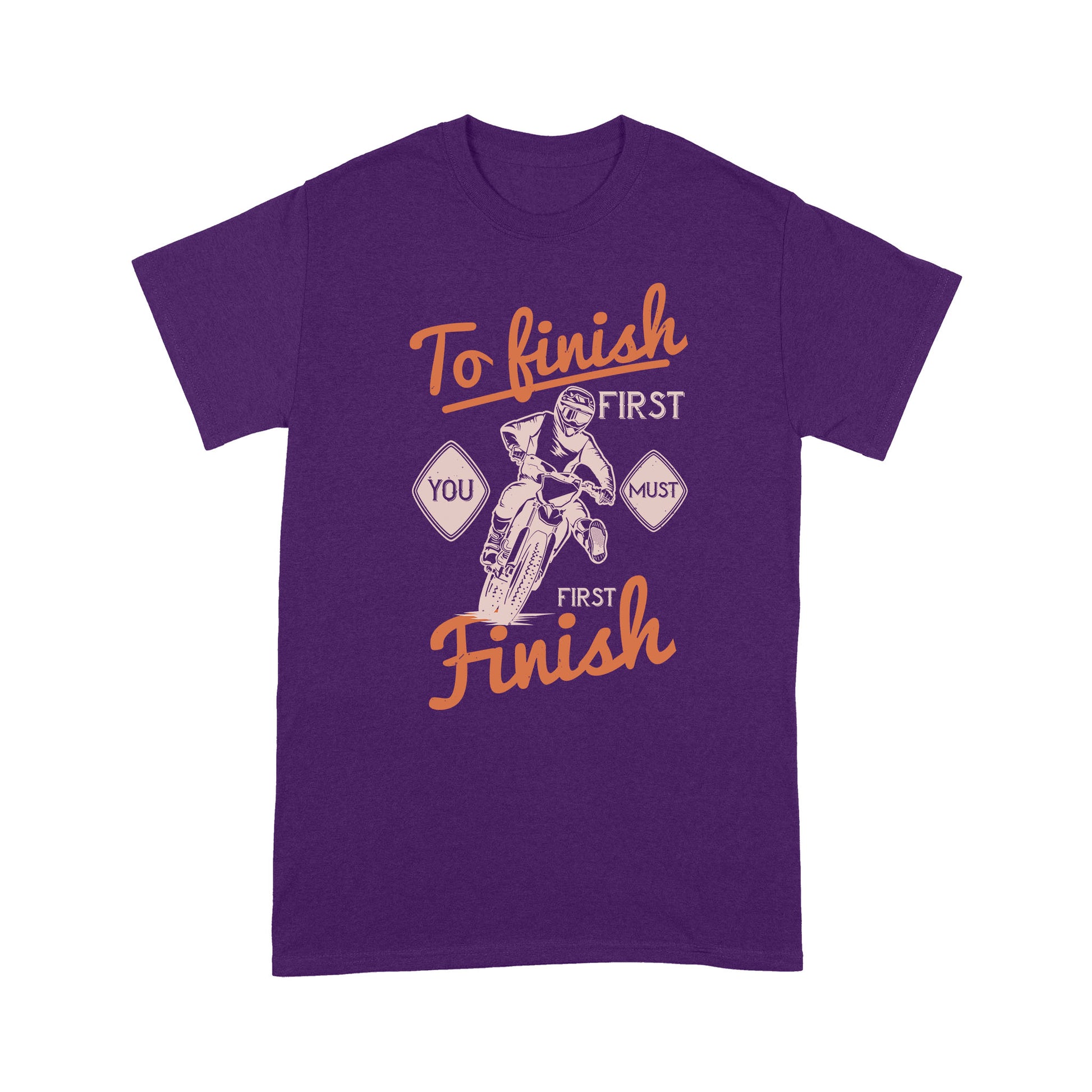 litzzy To finish first, you must first finish- Motorcycle T-Shirt | Made in US T-Shirt S Purple 
