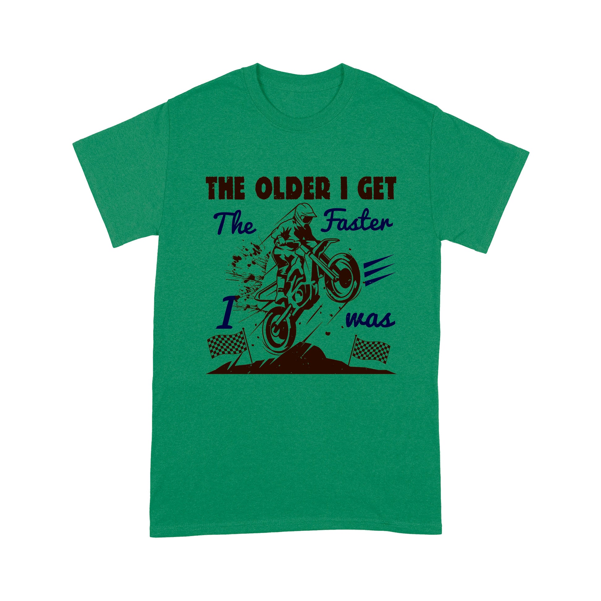 litzzy The older I get, the faster I was - Motorcycle T-Shirt | Made in US T-Shirt S Kelly 