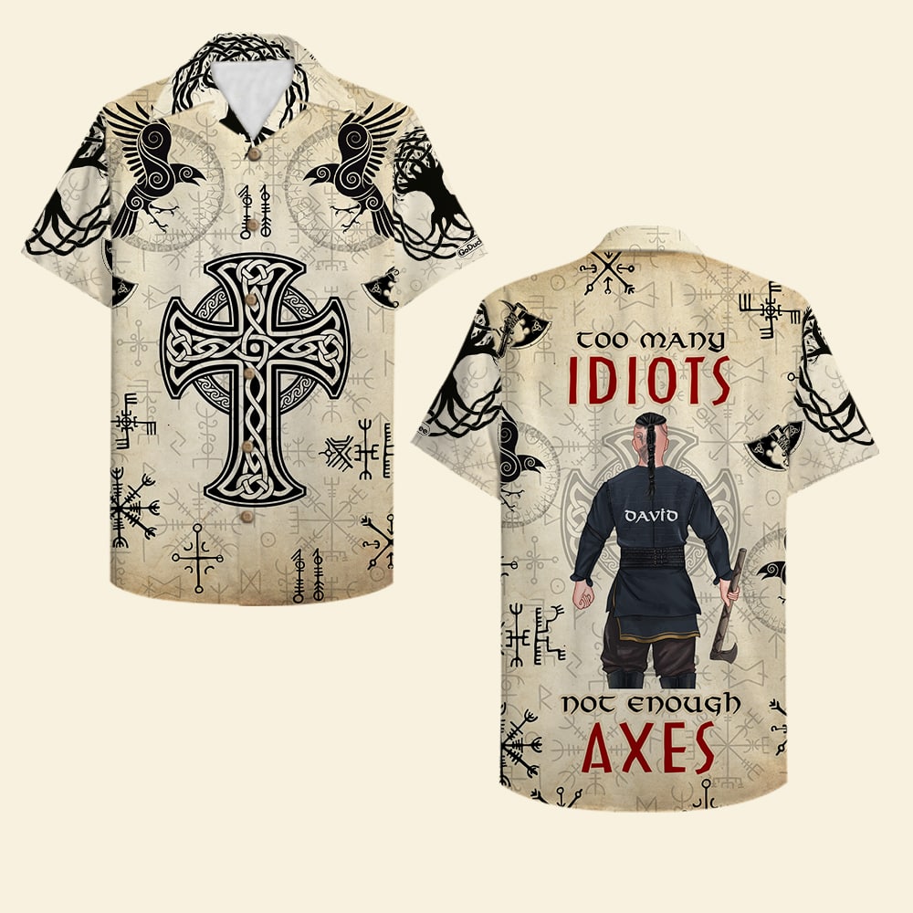 litzzy Personalized Viking Hawaiian Shirt - Too Many Idiots Not Enough Axes - Strong Viking Back View Hawaiian Shirt For Men, Woman, Litzzy Aloha Shirt Hawaiian Shirt   