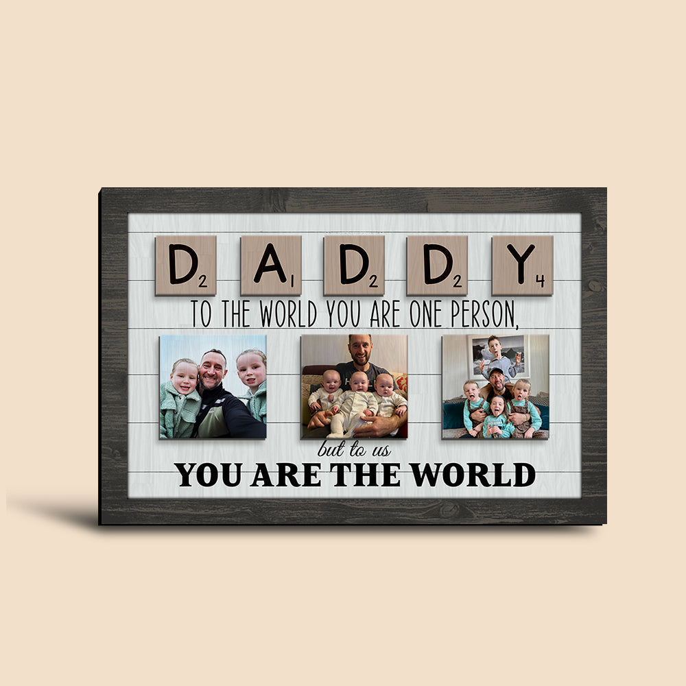 litzzy Personalized Wooden Sign 2 layer, Daddy To The World You Are One Person But To Us You Are The World, Litzzy Customized Gift Custom Wooden Sign   