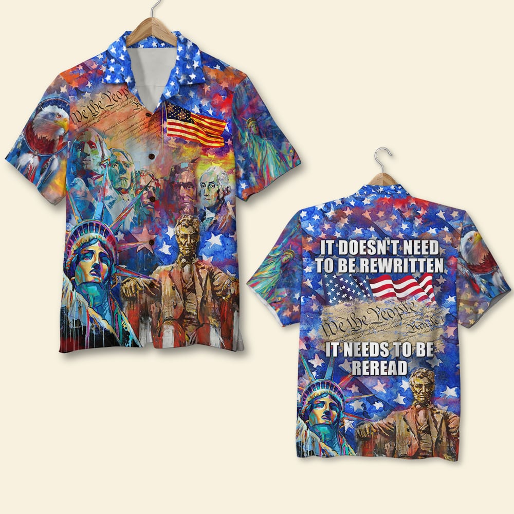 litzzy It Doesn't Need To Be Rewritten It Needs To Be Reread, Hawaiian Shirt, Military Gifts Hawaiian Shirt For Men, Woman, Litzzy Aloha Shirt Hawaii Shirt   