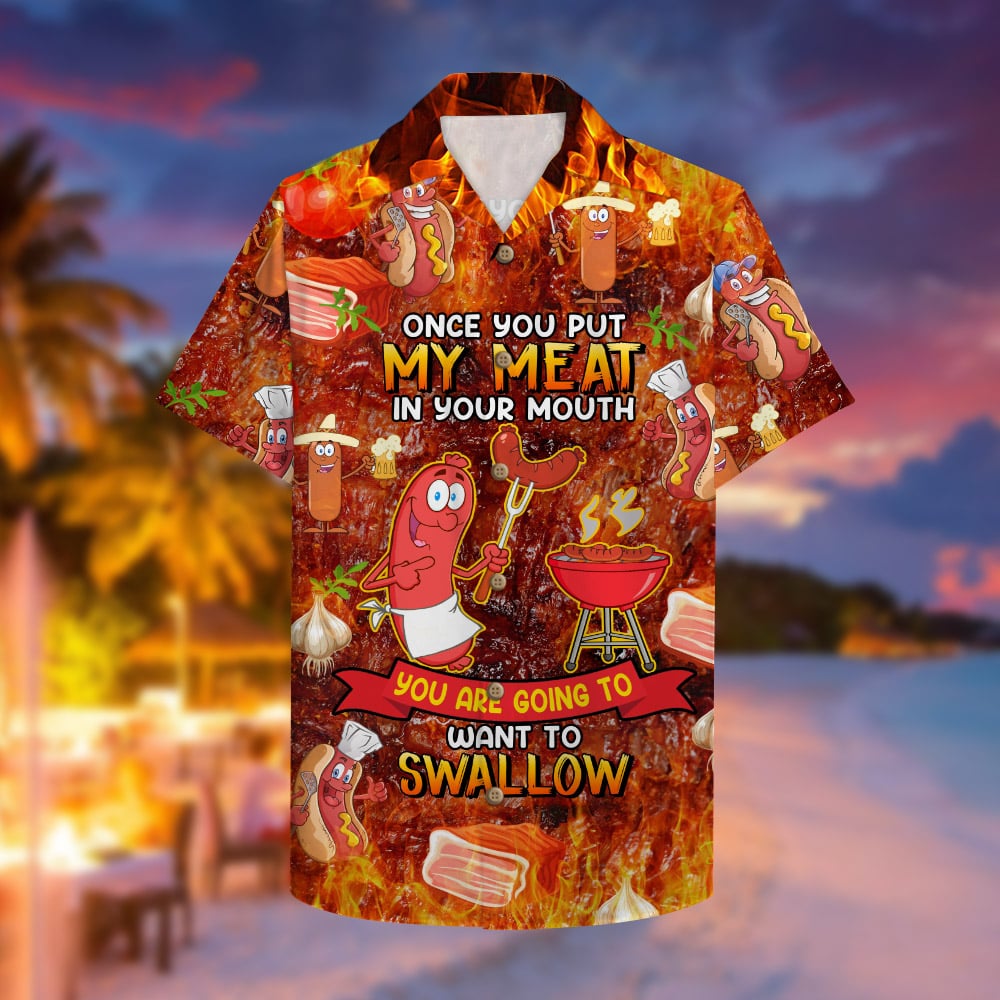 litzzy BBQ Hawaiian Shirt - Once You Put My Meat In Your Mouth Hawaiian Shirt For Men, Woman, Litzzy Aloha Shirt Hawaii Shirt   