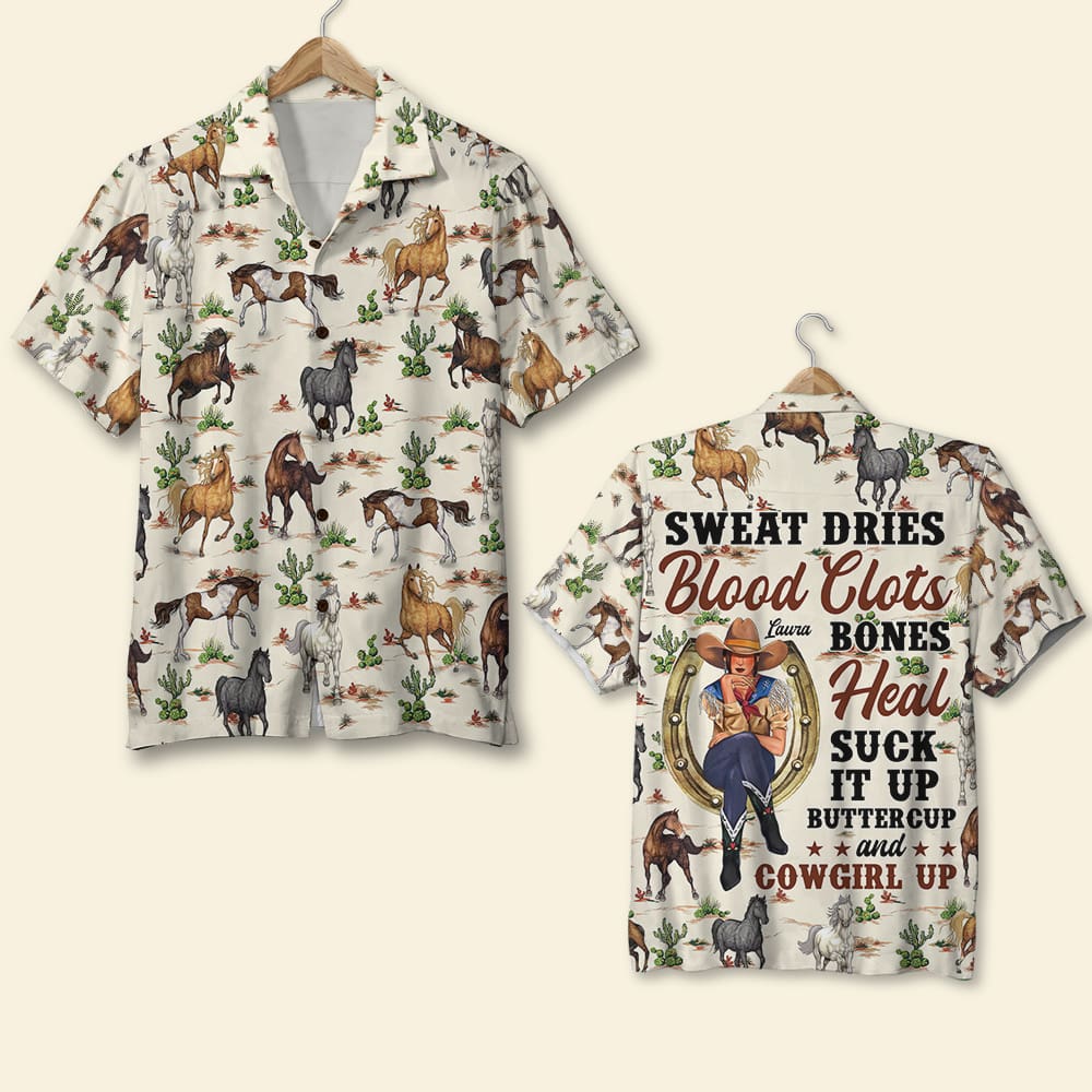 litzzy Sweat Dries Blood Clots Bones Heal - Suck It Up Buttercup and Cowgirl Up, Personalized Cowgirl Hawaiian Shirt Hawaiian Shirt For Men, Woman, Litzzy Aloha Shirt Hawaii Shirt   