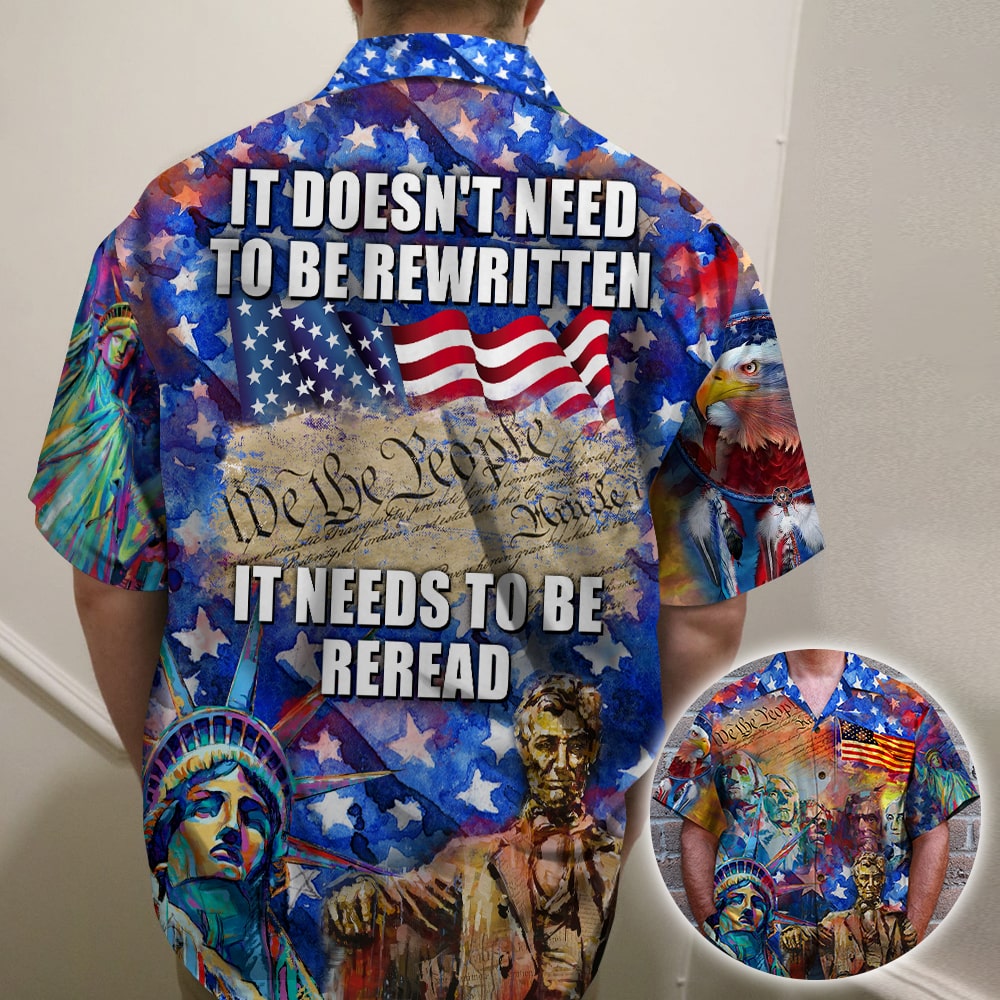 litzzy It Doesn't Need To Be Rewritten It Needs To Be Reread, Hawaiian Shirt, Military Gifts Hawaiian Shirt For Men, Woman, Litzzy Aloha Shirt Hawaii Shirt   