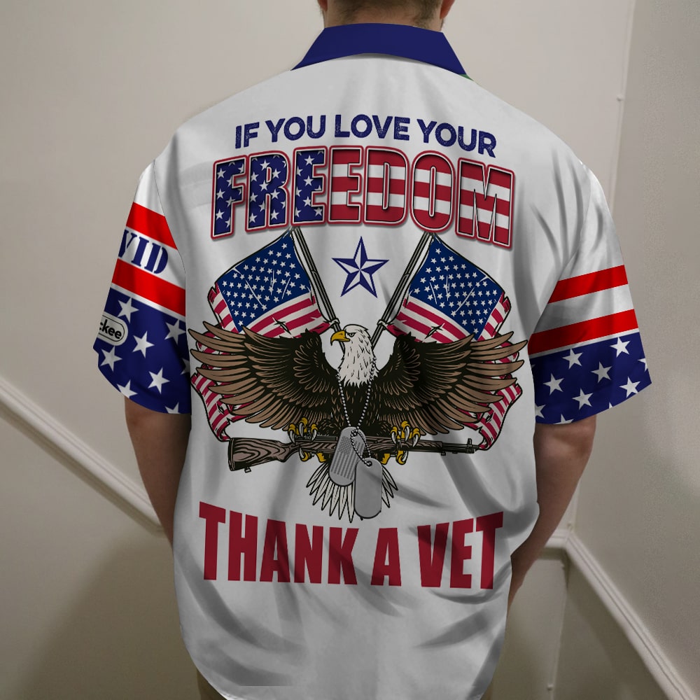 litzzy Veteran If You Love Your Freedom Thank A Vet, Personalized Hawaiian Shirt, Gifts for Veterans Hawaiian Shirt For Men, Woman, Litzzy Aloha Shirt Hawaii Shirt   