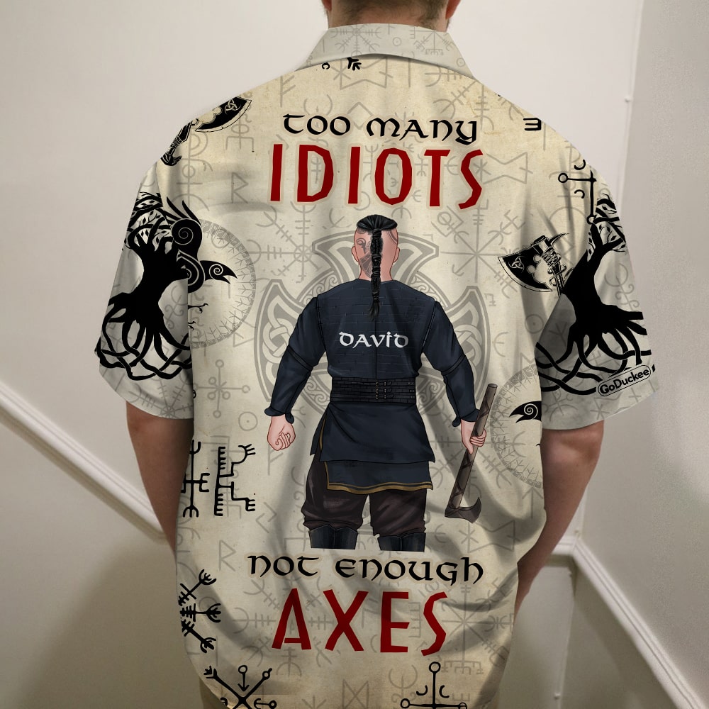 litzzy Personalized Viking Hawaiian Shirt - Too Many Idiots Not Enough Axes - Strong Viking Back View Hawaiian Shirt For Men, Woman, Litzzy Aloha Shirt Hawaiian Shirt   