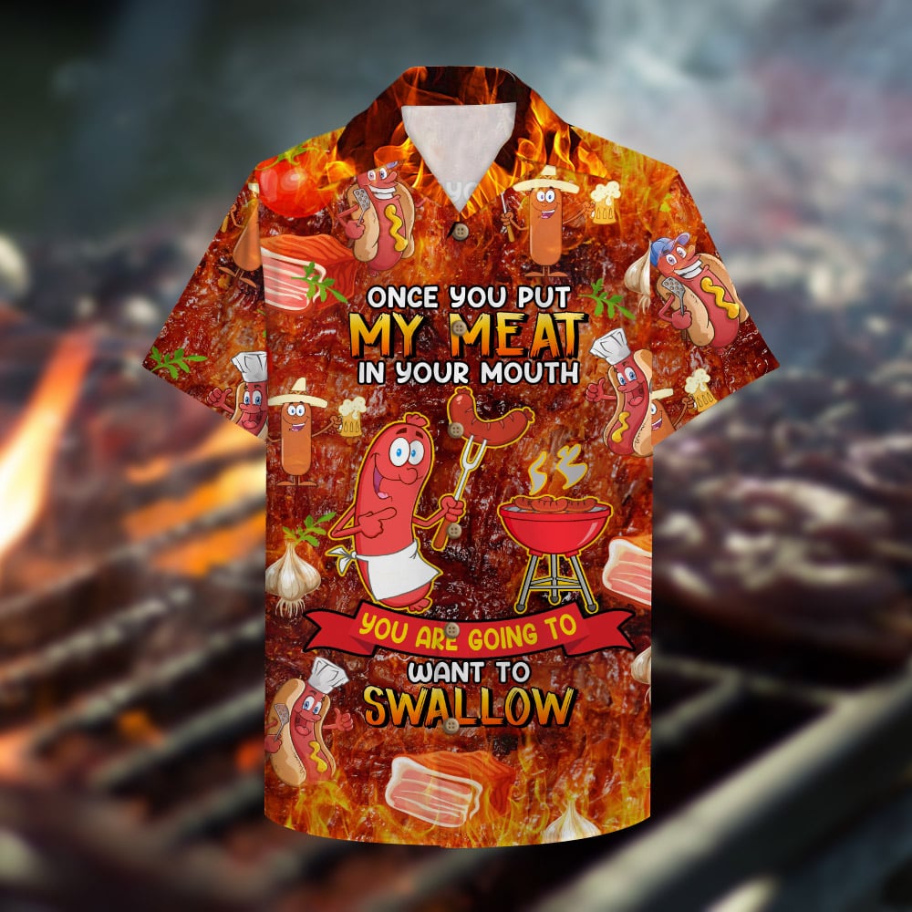 litzzy BBQ Hawaiian Shirt - Once You Put My Meat In Your Mouth Hawaiian Shirt For Men, Woman, Litzzy Aloha Shirt Hawaii Shirt   
